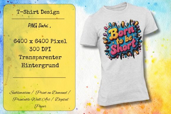 Born to Be Short Graphics: A T-Shirt Design for Editorial Impact