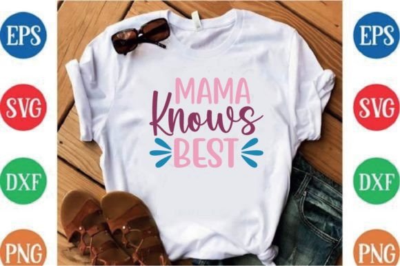 Mama Knows Best: A Versatile Graphics Bundle for T-Shirt Designs