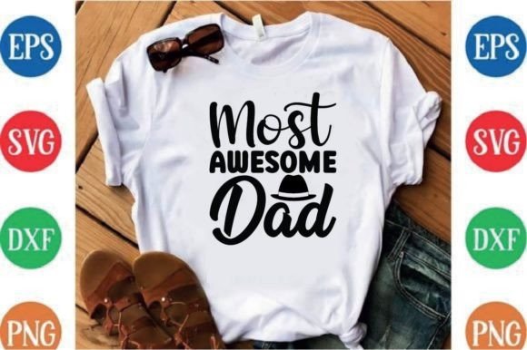 Most Awesome Dad: A Versatile T-Shirt Design Graphics Asset