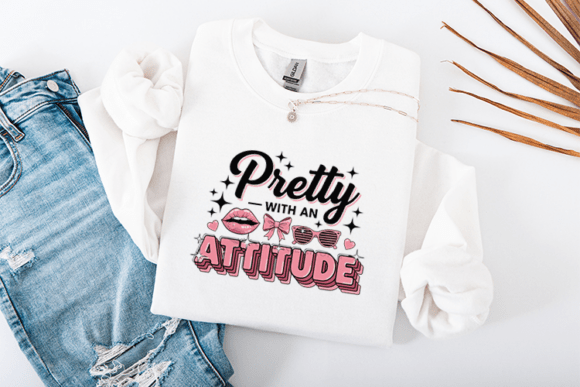 Pretty with an Attitude SVG Graphics for T-Shirt Designs