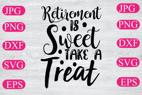 Retirement is Sweet Take a Treat: A T-Shirt Design Gem