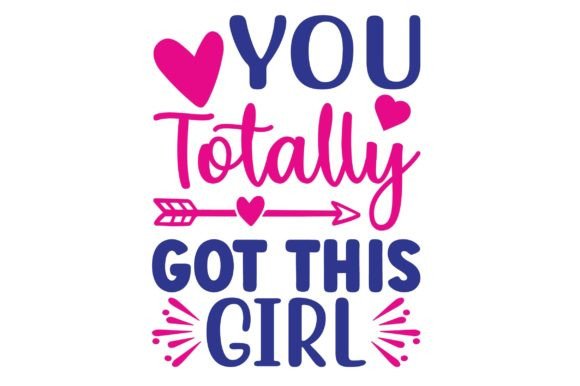 Review: You Totally Got This Girl for T-Shirt Designs & Graphics