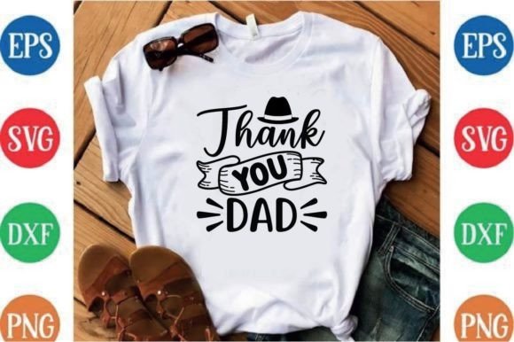 Thank You Dad Graphics for T-Shirt Designs and More