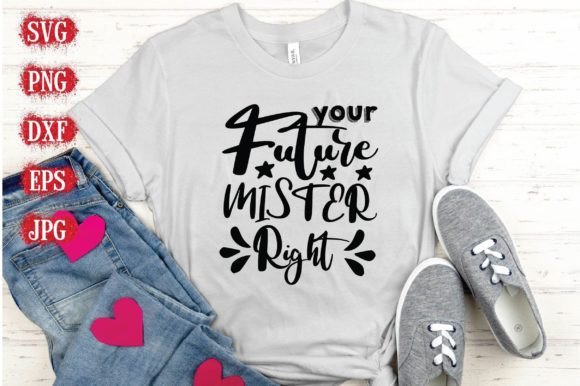 Your Future Mister Right: A Versatile T-Shirt Design for Creative Brands